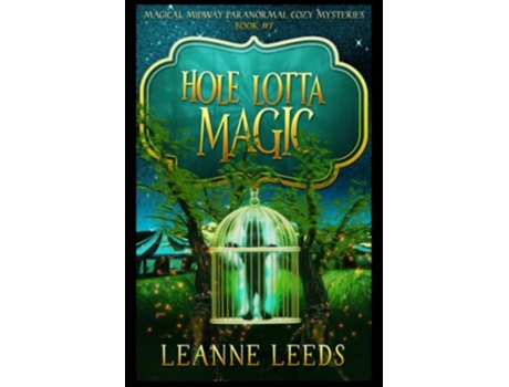 Livro Hole Lotta Magic Magical Midway Paranormal Cozy Mysteries de Leanne Leeds (Inglês)