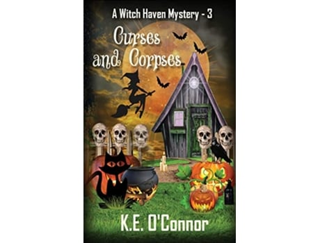Livro Curses and Corpses Witch Haven Mystery a fun cozy witch paranormal mystery de KE OConnor (Inglês)