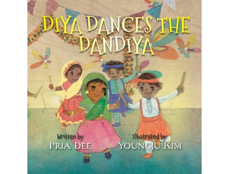 Livro Diya Dances the Dandiya de Pria Dee (Inglês)