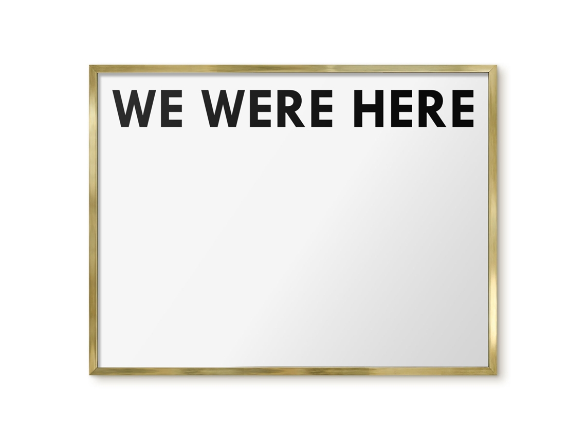 Quadro de vidro magnético "We Were Here For The Hall Espelharte" (80x60 cm)