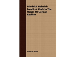 Livro Friedrich Heinrich Jacobi A Study In The Origin Of German Realism de Norman Wilde (Inglês)