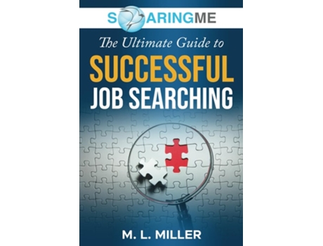 Livro SoaringME The Ultimate Guide to Successful Job Searching de M L Miller (Inglês)