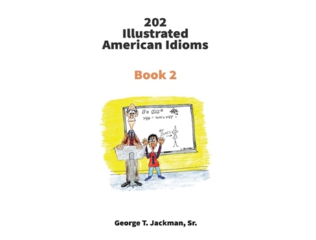 Livro 202 Illustrated American Idioms Book 2 De George T Jackman (inglês)