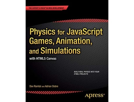 Livro Physics for JavaScript Games Animation and Simulations with HTML5 Canvas de Adrian Dobre Dev Ramtal (Inglês)