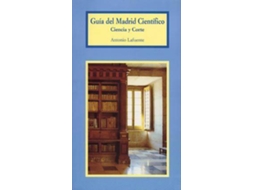 Livro Guia del Madrid Cientifico Ciencia y Corte de Antonio Lafuente (Espanhol)