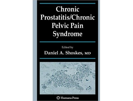 Livro Chronic ProstatitisChronic Pelvic Pain Syndrome de Editor-Daniel A Shoskes (Inglês)