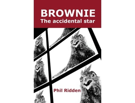 Livro Brownie The Accidental Star De Phil Ridden (inglês)