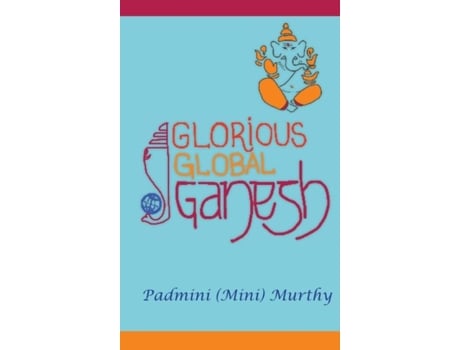 Livro Glorious Global Ganesh De Padmini Murthy (inglês)