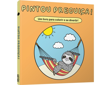 Livro Pintou Preguiça! De Editora Blucher (português Do Brasil)