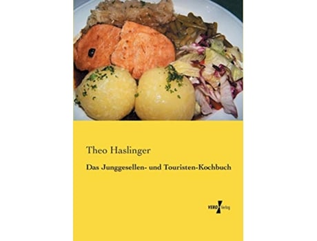 Livro Das Junggesellen und TouristenKochbuch German Edition de Theo Haslinger (Alemão)