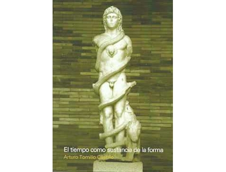 Livro El Tiempo Como Sustancia De La Forma de Arturo Tomillo (Espanhol)