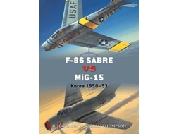 Livro F86 Sabre vs MiG15 de Douglas C Dildy e Warren Thompson (Inglês)