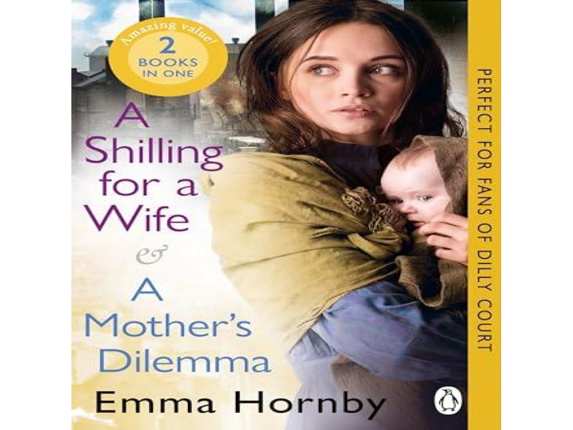 Livro Shilling for a Wife A Mothers Dilemma Omnibus Edition de Emma Hornby (Inglês)