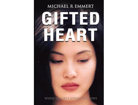 Livro Gifted Heart When Trouble Always Follows de Emmert, Michael R et al. (Inglês)