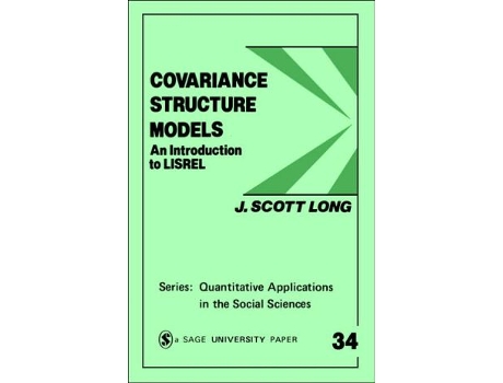 Livro Covariance Structure Models An Introduction to LISREL Quantitative Applications in the Social Sciences de John Scott Long (Inglês)