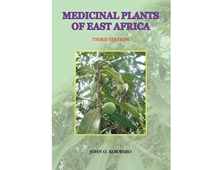 Livro Medicinal Plants Of East Africa. Third Edition De John O Kokwaro E J O Kokwaro (inglês)