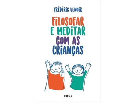 Livro Filosofar E Meditar Com As Crianças