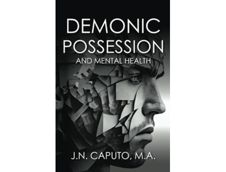 Livro Demonic Possession and Mental Health de JN Caputo (Inglês)