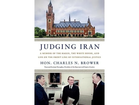 Livro Judging Iran de Charles N Brower (Inglês - Capa Dura)