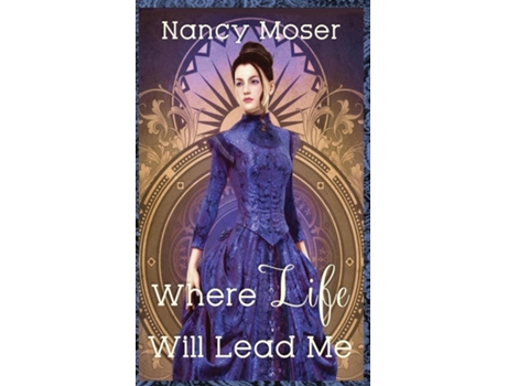 Livro Will Life Will Lead Me de Nancy Moser (Inglês)