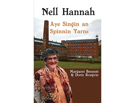 Livro Nell Hannah Spinnin Yarns an Aye Singin de Margaret Bennett (Inglês)