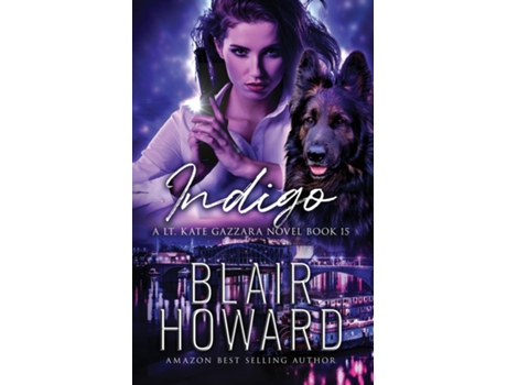 Livro Indigo Case Fifteen A Lt. Kate Gazzara Novel De Blair Howard (inglês)
