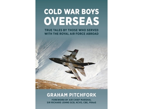 Livro Cold War Boys Overseas de Graham Pitchfork (Inglês - Capa Dura)