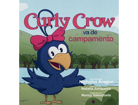 Livro Curly Crow va de campamento de Nicholas Aragon (Inglês)