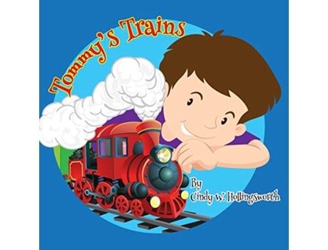Livro Tommys Trains de Cindy W Hollingsworth (Inglês)