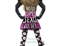 Livro No Lo Llames Sexo... ¿O Sí? de Noelia Amarillo (Espanhol)