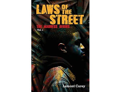 Livro Laws Of The STREET The Madness Begins de Lamont Carey (Inglês)