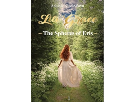 Livro LILI GRACE - The Spheres of Eris de Antonia Nicole Savu (Inglês)