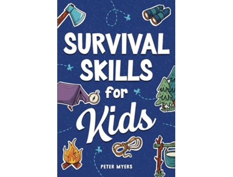 Livro Survival Skills for Kids de Peter Myers (Inglês)