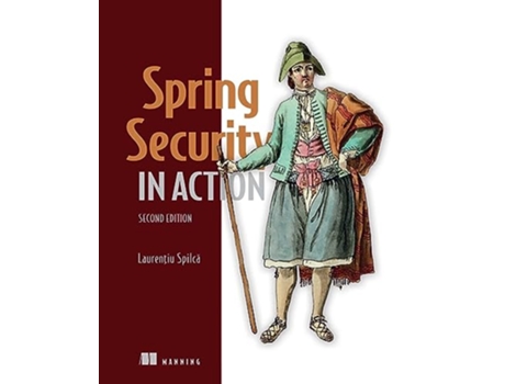 Livro Spring Security in Action, Second Edition de Laurentiu Spilca (Inglês)
