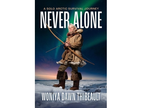 Livro Never Alone de Woniya Dawn Thibeault (Inglês)