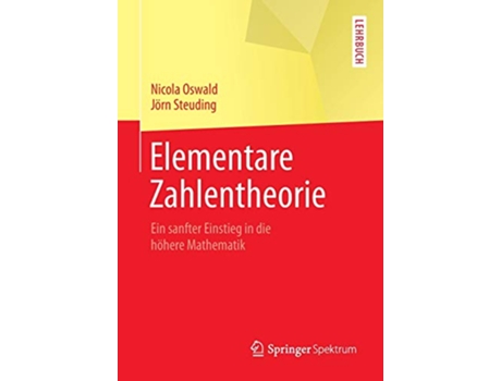 Livro Elementare Zahlentheorie Ein sanfter Einstieg in die höhere Mathematik SpringerLehrbuch German Edition de Nicola Oswald e Jörn Steuding (Alemão)