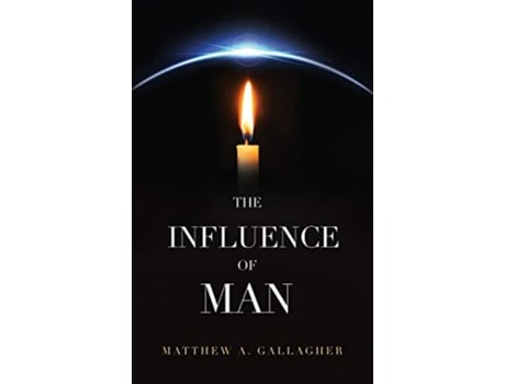 Livro The Influence of Man de Matthew A. Gallagher (Inglês)