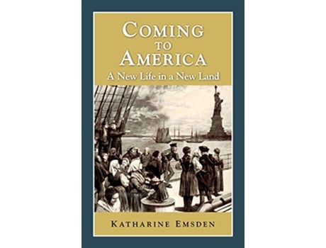 Livro Coming to America A new life in a new land Perspectives on History series History Compass de Katharine Emsden (Inglês)