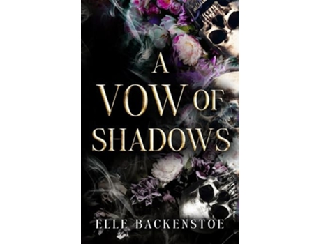 Livro A Vow of Shadows de Elle Backenstoe (Inglês)