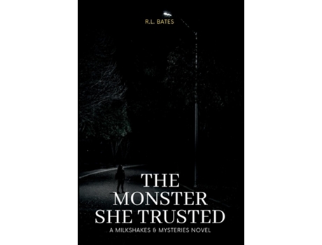 Livro The Monster She Trusted De Rl Bates (inglês)