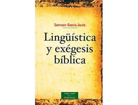 Livro Lingüística Y Exégesis Bíblica de Santiago García-Jalón De La Lama
