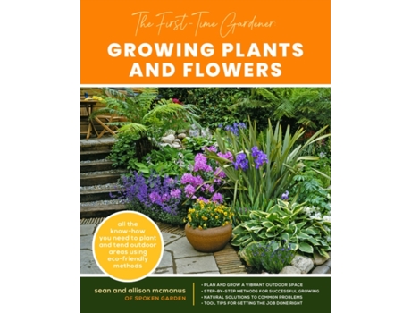 Livro the first-time gardener: growing plants and flowers de sean mcmanus,allison mcmanus (inglês)