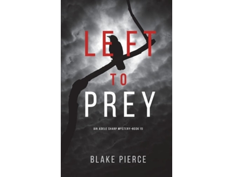 Livro Left To Prey De Blake Pierce (inglês - Capa Dura)