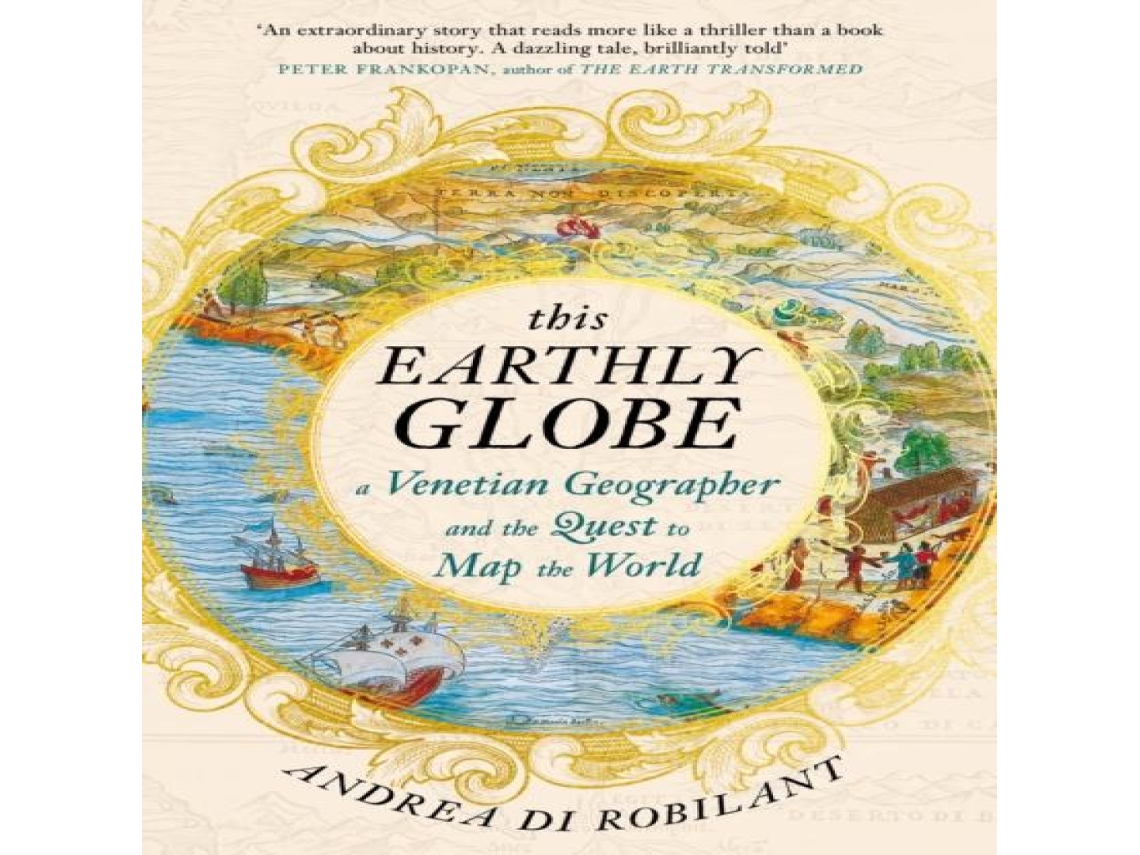 Livro This Earthly Globe de Andrea di Robilant (Inglês)