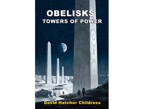 Livro obelisks de david hatcher (david hatcher childress) childress (inglês)