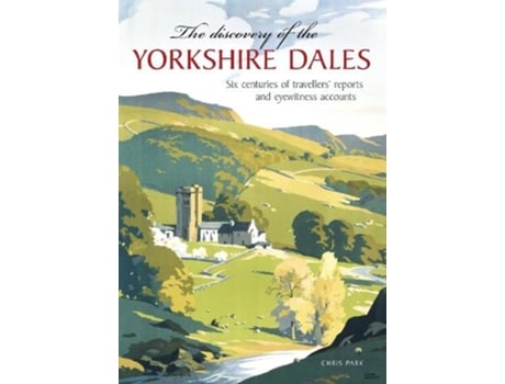 Livro the discovery of the yorkshire dales de chris park (inglês)
