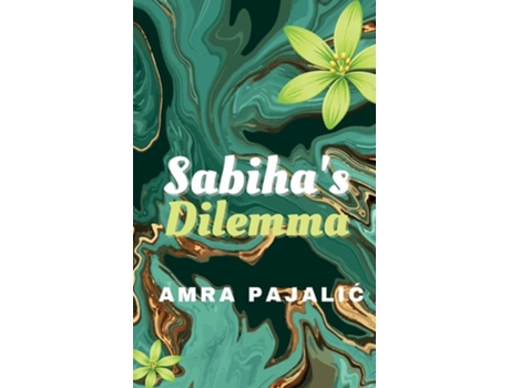 Livro Sabihas Dilemma De Amra Pajalic (inglês)