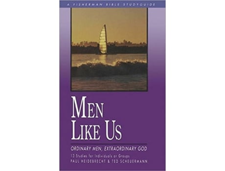 Livro Men Like Us Ordinary Men Extraordinary God Fisherman Bible Studyguide Series de Paul Heidebrecht Ted Scheurmann (Inglês)
