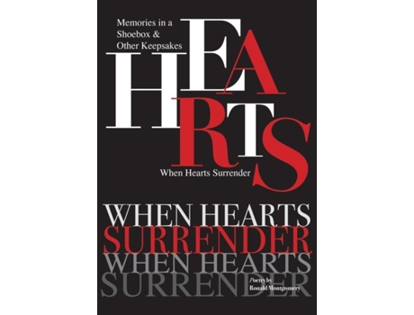 Livro When Hearts Surrender Memories In A Shoebox Amp Other Keepsakes De Ronald Montgomery (inglês)