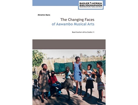 Livro The Changing Faces of Aawambo Musical Arts de Minette Mans (Inglês)